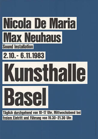 Nicola De Maria, Max Neuhaus, Kunsthalle Basel