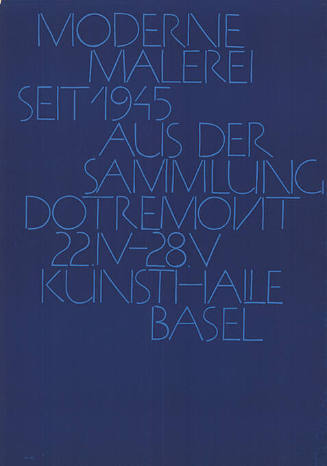 Moderne Malerei seit 1945 aus der Sammlung Dotremont, Kunsthalle Basel