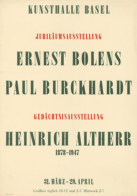 Jubiläumsausstellung Ernst Bolens, Paul Burckhardt, Gedächtnisausstellung Heinrich Altherr, Kunsthalle Basel