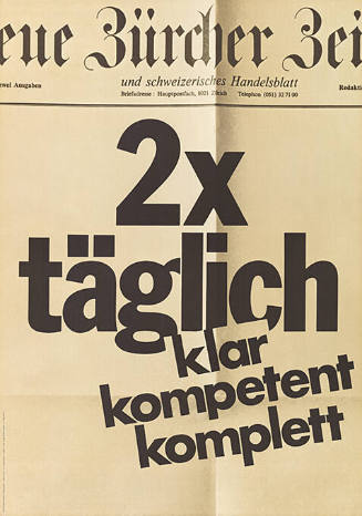 [N]eue Zürcher Zei[tung], 2× täglich, klar, kompetent, komplett