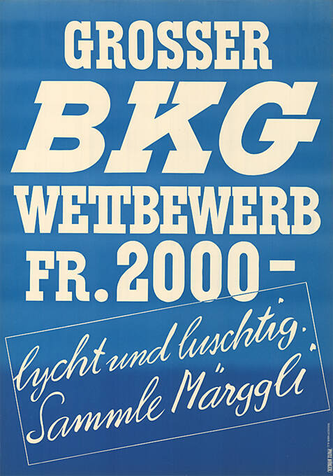 Grosser BKG Wettbewerb, lycht und luschtig. Sammle Märggli