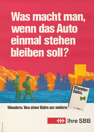 Was macht man, wenn das Auto einmal stehen bleiben soll? Wandern. Von einer Bahn zur andern. Ihre SBB