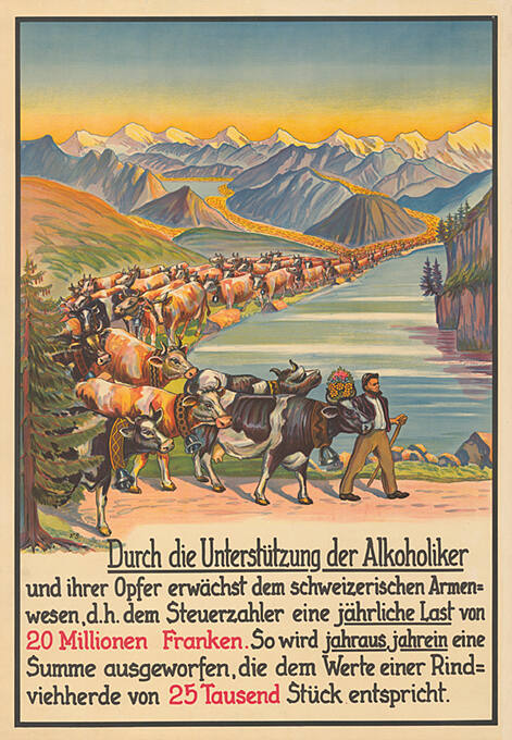 Durch die Unterstützung der Alkoholiker und ihrer Opfer erwächst dem schweizerischen Armenwesen, d.h. dem Steuerzahler eine jährliche Last von 20 Millionen Franken, So wird jahraus, jahrein eine Summe ausgeworfen, die dem Wert einer Rinderviehherde von 25 Tausend Stück entspricht