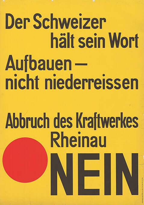 Der Schweizer hält sein Wort, Aufbauen – nicht niederreissen, Abbruch des Kraftwerkes Rheinau, Nein