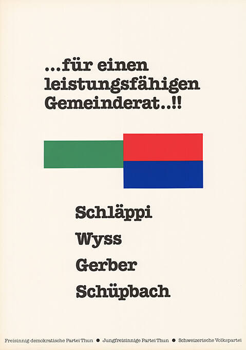 …für einen leistungsfähigen Gemeinderat..! Schläppi, Wyss, Gerber, Schüpbach