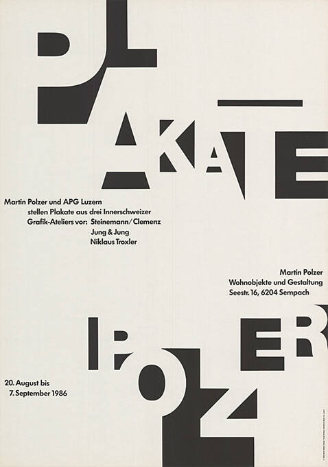 Plakate, Martin Polzer und APG Luzern stellen Plakate aus drei Innerschweizer Grafik-Ateliers vor: Steinemann / Clemenz, Jung & Jung, Niklaus Troxler