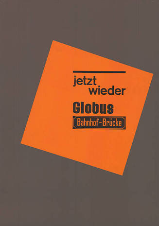 Jetzt wieder, Globus, Bahnhof-Brücke