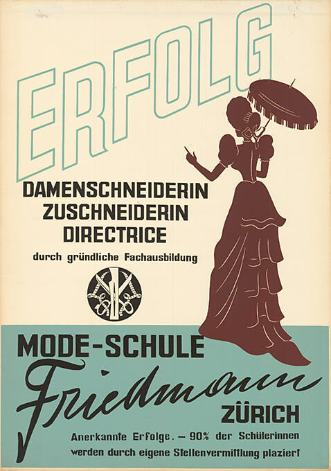 Erfolg, Damenschneiderin, Zuschneiderin, Directrice, durch gründliche Fachausbildung, Mode-Schule Friedmann, Zürich