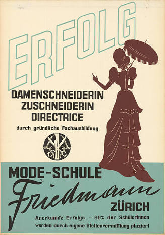 Erfolg, Damenschneiderin, Zuschneiderin, Directrice, durch gründliche Fachausbildung, Mode-Schule Friedmann, Zürich