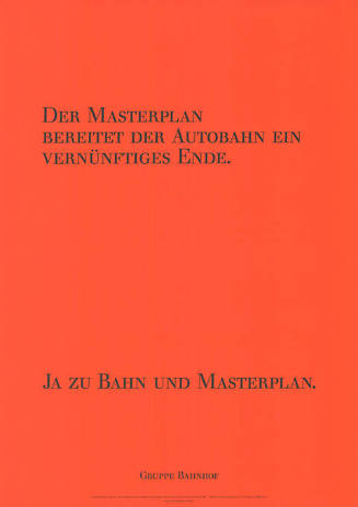 Der Masterplan bereitet der Autobahn ein vernünftiges Ende. Ja zu Bahn und Masterplan
