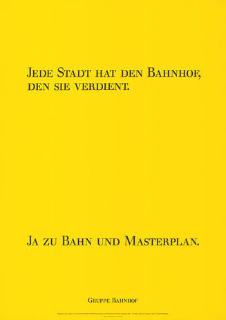 Jede Stadt hat den Bahnhof, den sie verdient. Ja zu Bahn und Masterplan.