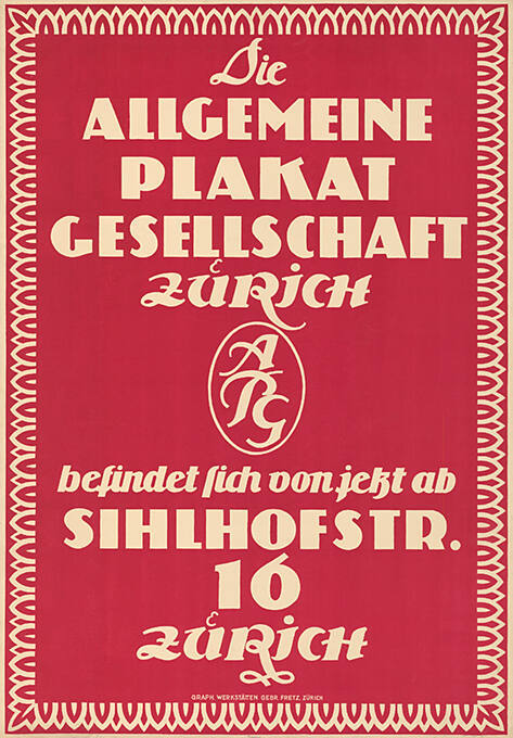 Die Allgemeine Plakatgesellschaft Zürich, befindet sich von jetzt ab, Sihlhofstr. 16, Zürich