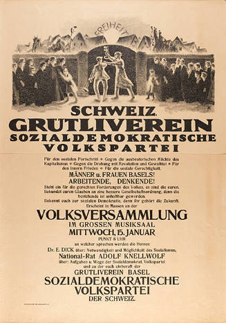 Freiheit, Schweiz. Grütliverein, Sozialdemokratische Volkspartei, Männer u. Frauen Basels! Arbeitende, Denkende! Volksversammlung