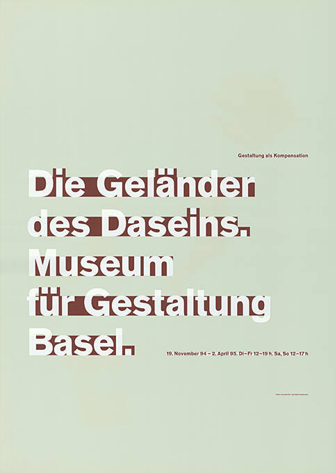 Die Geländer des Daseins. Gestaltung als Kompensation, Museum für Gestaltung Basel