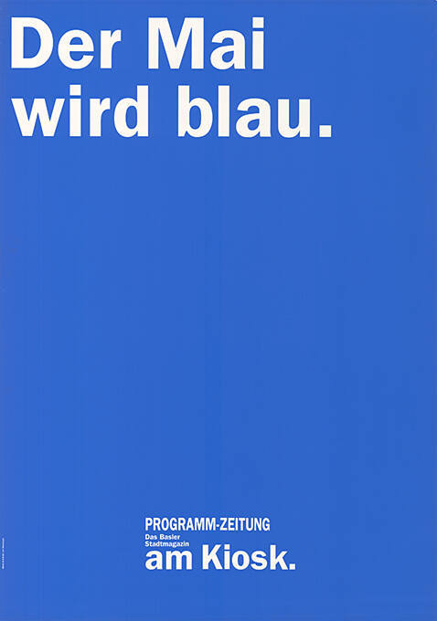 Der Mai wird blau. Programm-Zeitung, Das Basler Stadtmagazin, am Kiosk.