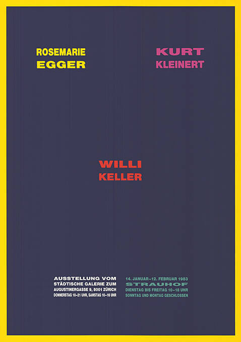 Rosemarie Egger, Kurt Kleinert, Willi Keller, Städtische Galerie zum Strauhof Zürich