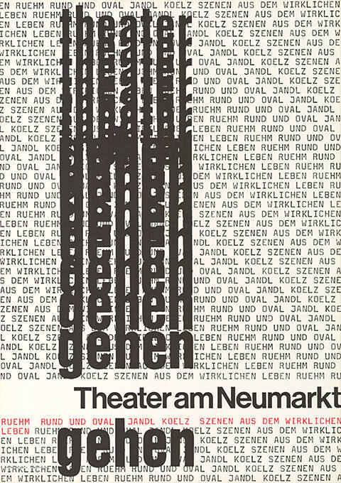 Theater gehen, Rühm, Rund und oval, Jandl, Kölz, Szenen aus dem wirklichen Leben, Theater am Neumarkt