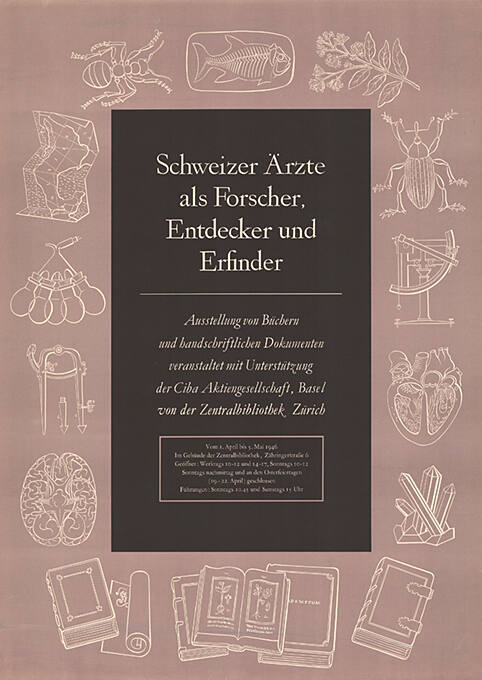 Schweizer Ärzte als Forscher, Entdecker und Erfinder, Zentralbibliothek Zürich