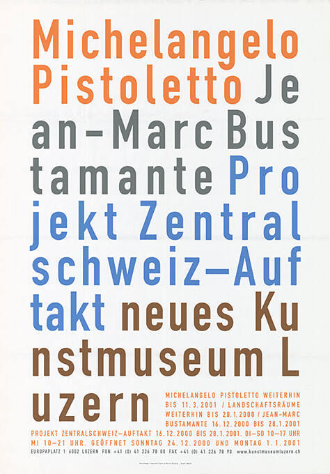 Michelangelo Pistoletto, Jean-Marc Bustamante, Projekt Zentralschweiz - Auftakt, neues Kunstmuseum Luzern