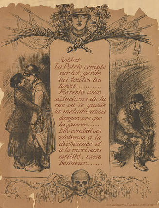 Soldat, La Patrie compte sur toi, garde lui toutes les forces… Résiste aux séductions de la rue où te guette la maladie aussi dangereuse que la guerre […]