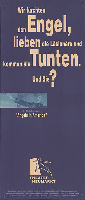 Wir fürchten den Engel, lieben die Läsionäre und kommen als Tunten. Und Sie? Angels in America, Tony Kushner, Theater Neumarkt