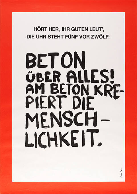 Beton über Alles! Am Beton krepiert die Menschlichkeit.