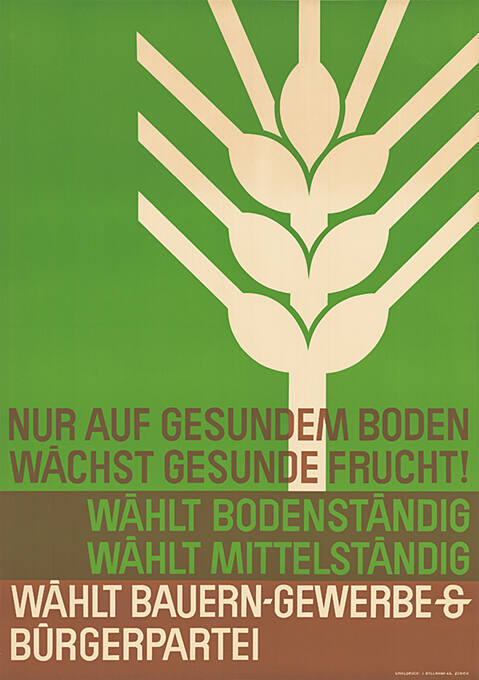 Nur auf gesundem Boden wächst gesunde Frucht! Wählt Bodenständig, wählt Mittelständig, wählt Bauern- Gewerbe & Bürgerpartei