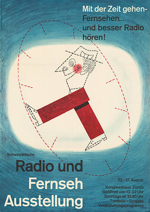 Mit der Zeit gehen – Fernsehen… und besser Radio hören! Schweizerische Radio und Fernseh Ausstellung