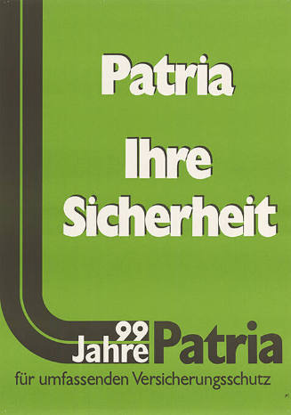 Patria, Ihre Sicherheit, 99 Jahre Patria für den umfassenden Versicherungsschutz