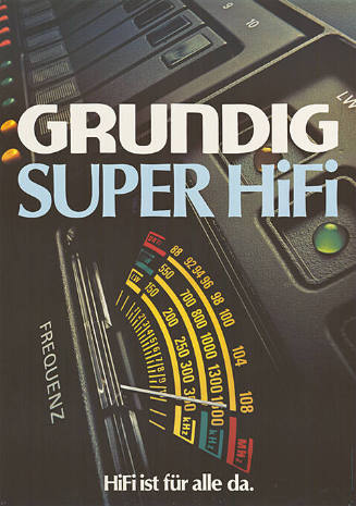 Grundig Super HiFi, HiFi ist für alle da.