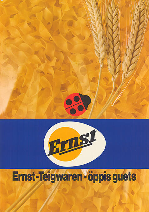 Ernst, Ernst-Teigwaren – öppis guets