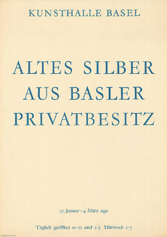 Altes Silber aus Basler Privatbesitz, Kunsthalle Basel