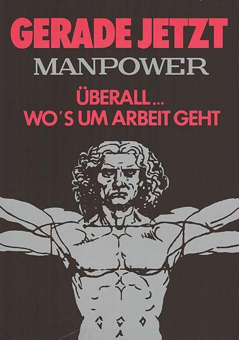 Gerade jetzt, Manpower, Überall... wo's um Arbeit geht