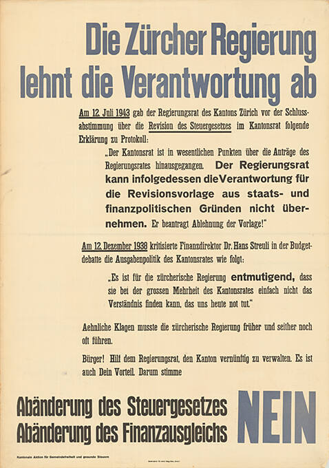 Die Zürcher Regierung lehnt die Verantwortung ab, [...], Abänderung des Steuergesetzes, Abänderung des Finanzausgleichs, Nein