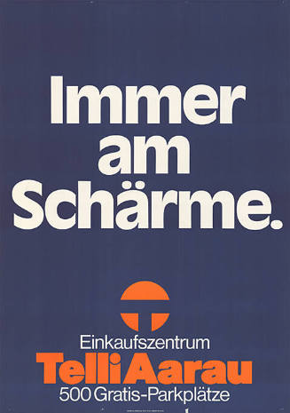 Immer am Schärme. Einkaufszentrum Telli Aarau