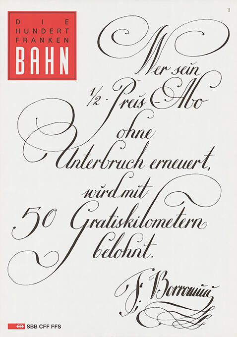 Die Hundertfranken Bahn. Wer sein ½-Preis Abo ohne Unterbruch erneuert, wird mit 50 Gratiskilometern belohnt. SBB CFF FFS