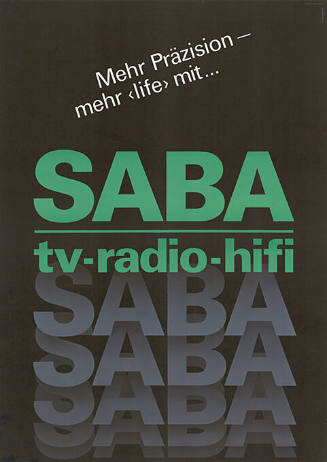 Mehr Präzision – mehr ‹life› mit… SABA, TV, Radio, HiFi