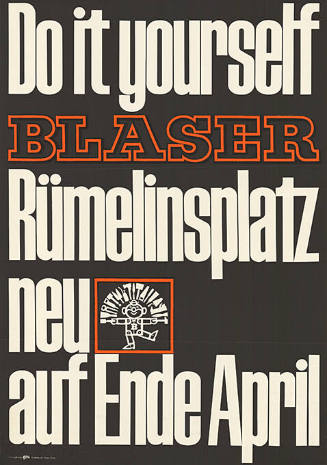 Do it yourself, Blaser, Rümelinsplatz, neu auf Ende April