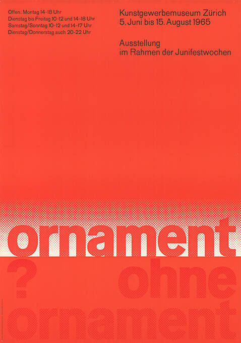 Ornament? Ohne Ornament, Kunstgewerbemuseum Zürich