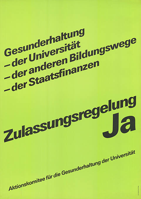 Gesunderhaltung der Universität, der anderen Bildungswege, der Staatsfinanzen, Zulassungsregelung Ja