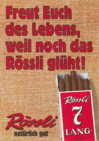 Freut Euch des Lebens, weil noch das Rössli glüht! Rössli