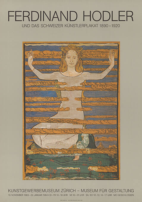 Ferdinand Hodler und das Schweizer Künstlerplakat 1890-1920, Kunstgewerbemuseum Zürich, Museum für Gestaltung