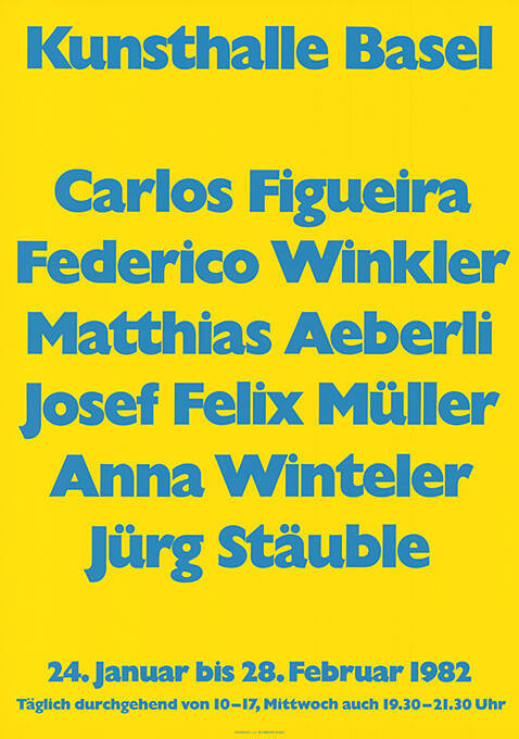 Carlos Figueira, Federico Winkler, Matthias Aeberli, Josef Felix Müller, Anna Winteler, Jürg Stäuble, Kunsthalle Basel