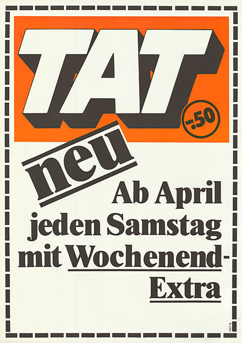 Tat, neu, Ab April jeden Samstag mit Wochenend-Extra