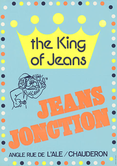 The King of Jeans, Jeans Jonction, Chauderon