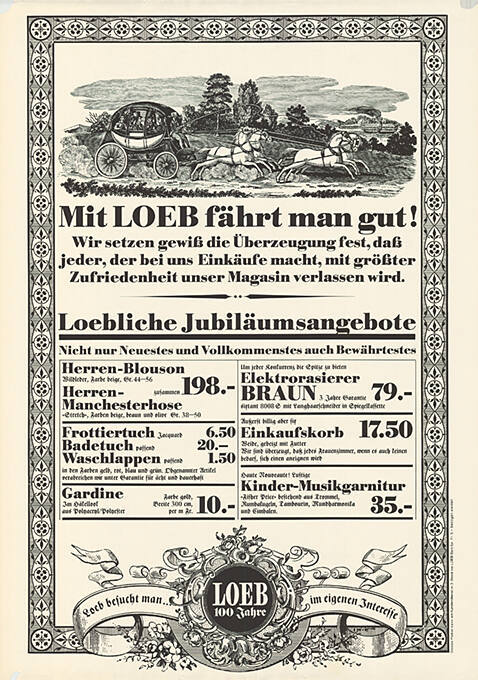 Mit Loeb fährt man gut! Loebliche Jubiläumsangebote, Loeb besucht man im eigenen Interesse, Loeb 100 Jahre