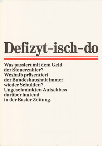 Defizyt-isch-do, Was passiert mit dem Geld der Steuerzahler? Weshalb präsentiert der Bundeshaushalt immer wieder Schulden? Ungeschminkten Aufschluss darüber laufend in der Basler Zeitung.