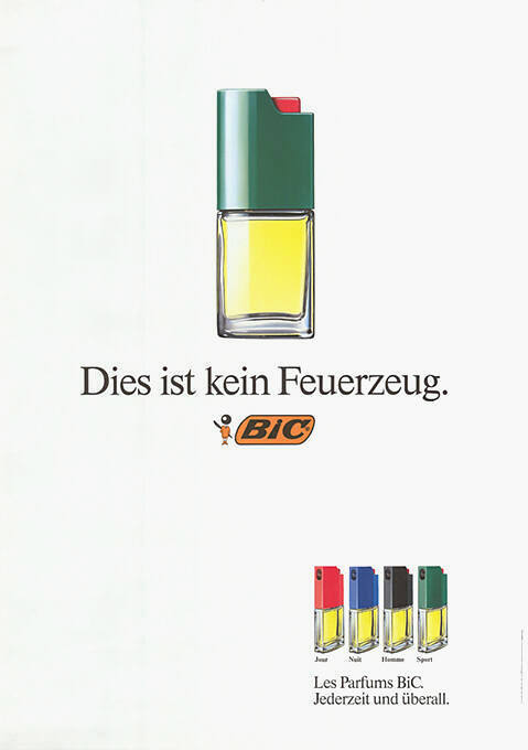 Dies ist kein Feuerzeug. BiC, Les Parfums BiC.