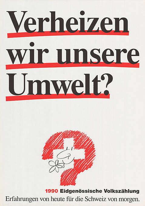 Verheizen wir unsere Umwelt? Eidgenössische Volkszählung