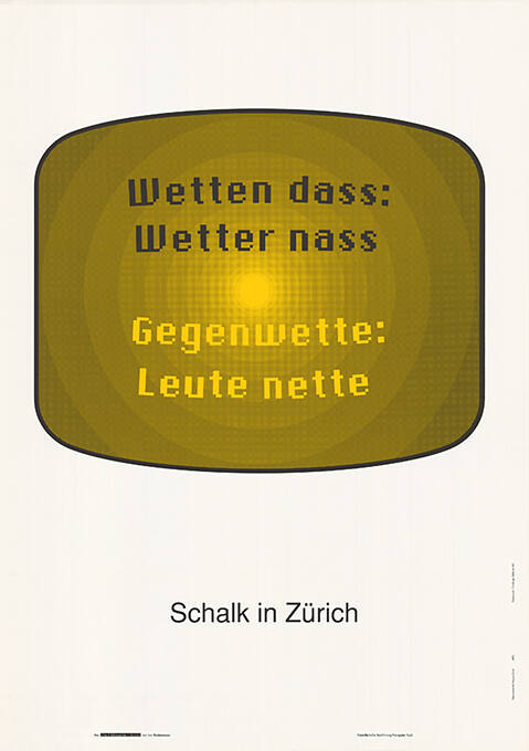 Wetten dass: Wetter nass, Gegenwette: Leute nette, Schalk in Zürich